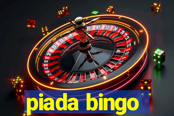 piada bingo